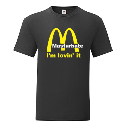 Тениска с щампа Masturbate I'm lovin' it-F02