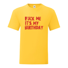 T-shirt Fuck me it's my birthday-K17
